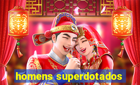 homens superdotados